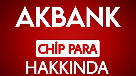 Akbank 250 TL Chip Para: Nasıl Kazanılır?